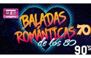 La música romántica de las décadas de los 70/80/90